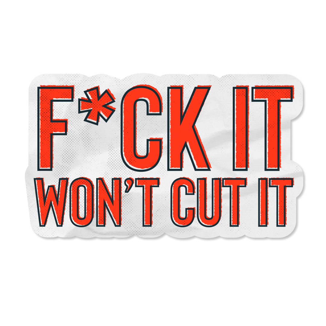 F*it Won\u2019t Cut it \u2013 A campaign for students by students